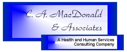 C. A. MacDonald and Associates - A Health and Human Services Consulting Company